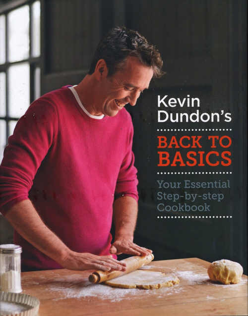Kevin Dundon’s Back To Basics - Your Essential Step-by-Step Cookbook Mitchell Beazley/Octopus Publishing; hardback 222 pages, photography by Cristian Barnett; £20.
