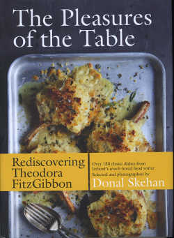 The Pleasures of the Table, Rediscovering Theodora Fitzgibbon by Donal Skehan