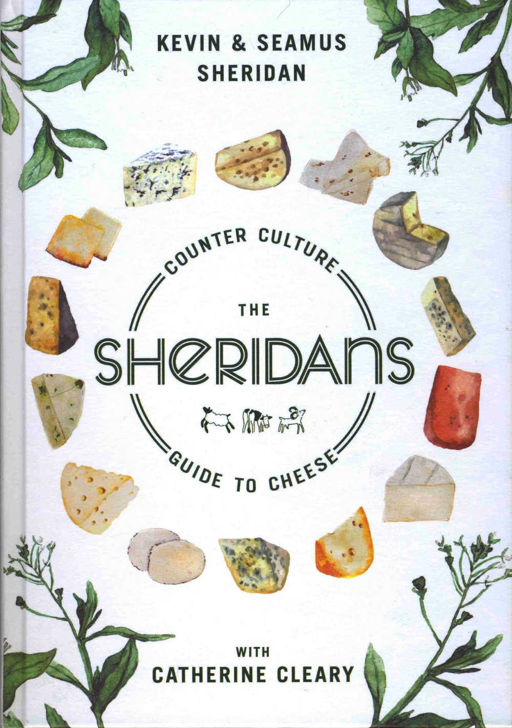 Counter Culture - The Sheridans Guide to Cheese, by Kevin and Seamus Sheridan, with Catherine Cleary (Transworld; hardback, £16.99)