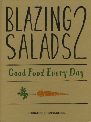 BLAZING SALADS 2 Good Food Every Day, by Lorraine Fitzmaurice (Gil & Macmillan, hardback €19.99).