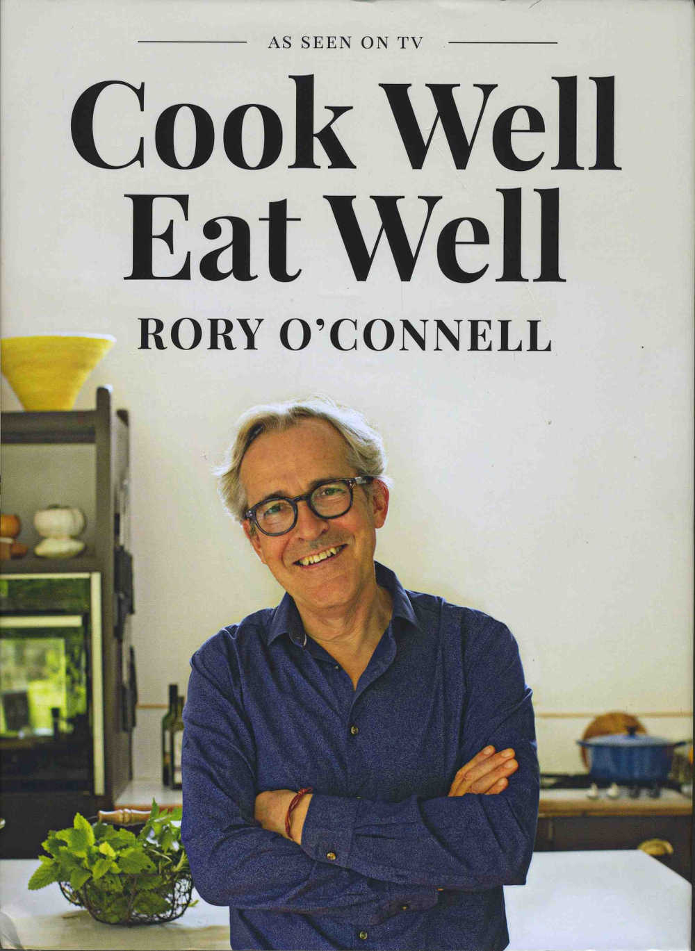 Rory O’Connell’s Cook Well Eat Well published by Gill Books