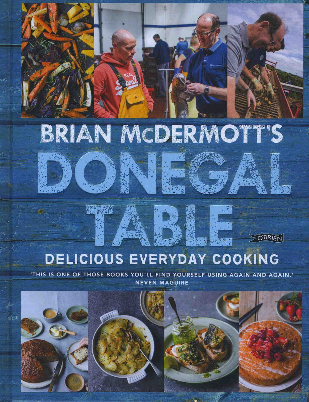 Brian McDermott's Donegal Table Delicious Everyday Cooking (O’BrienPress, hardback, €19.99 /£17.99)