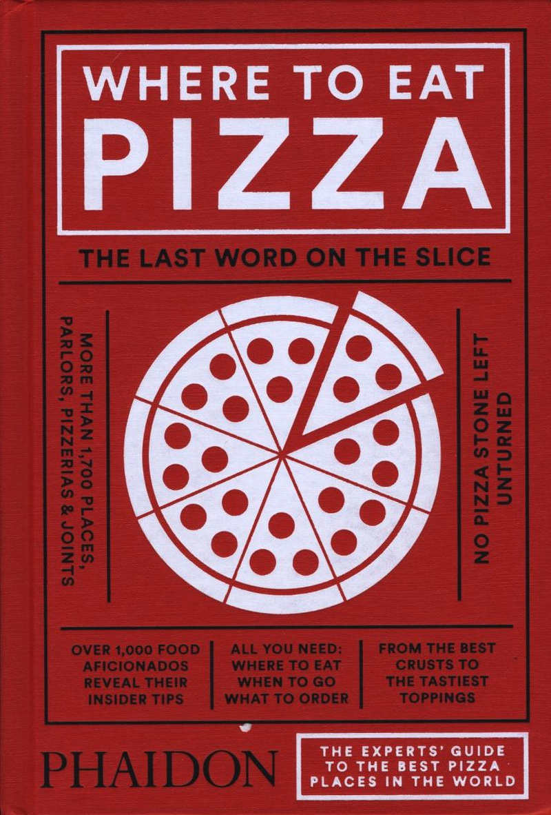 Where to Eat Pizza, by Daniel Young (Phaidon, hardback; 14 b/w illustrations; 576pp; £16.95/€24.95)