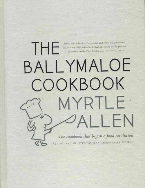 The Ballymaloe Cookbook, The Cookbook that Began a Food Revolution