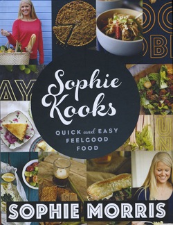Sophie Kooks Quick and Easy Feelgood Food