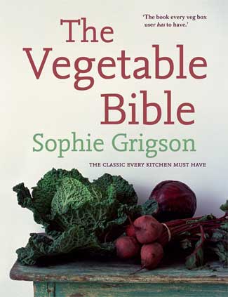 The Vegetable Bible by Sophie Grigson
