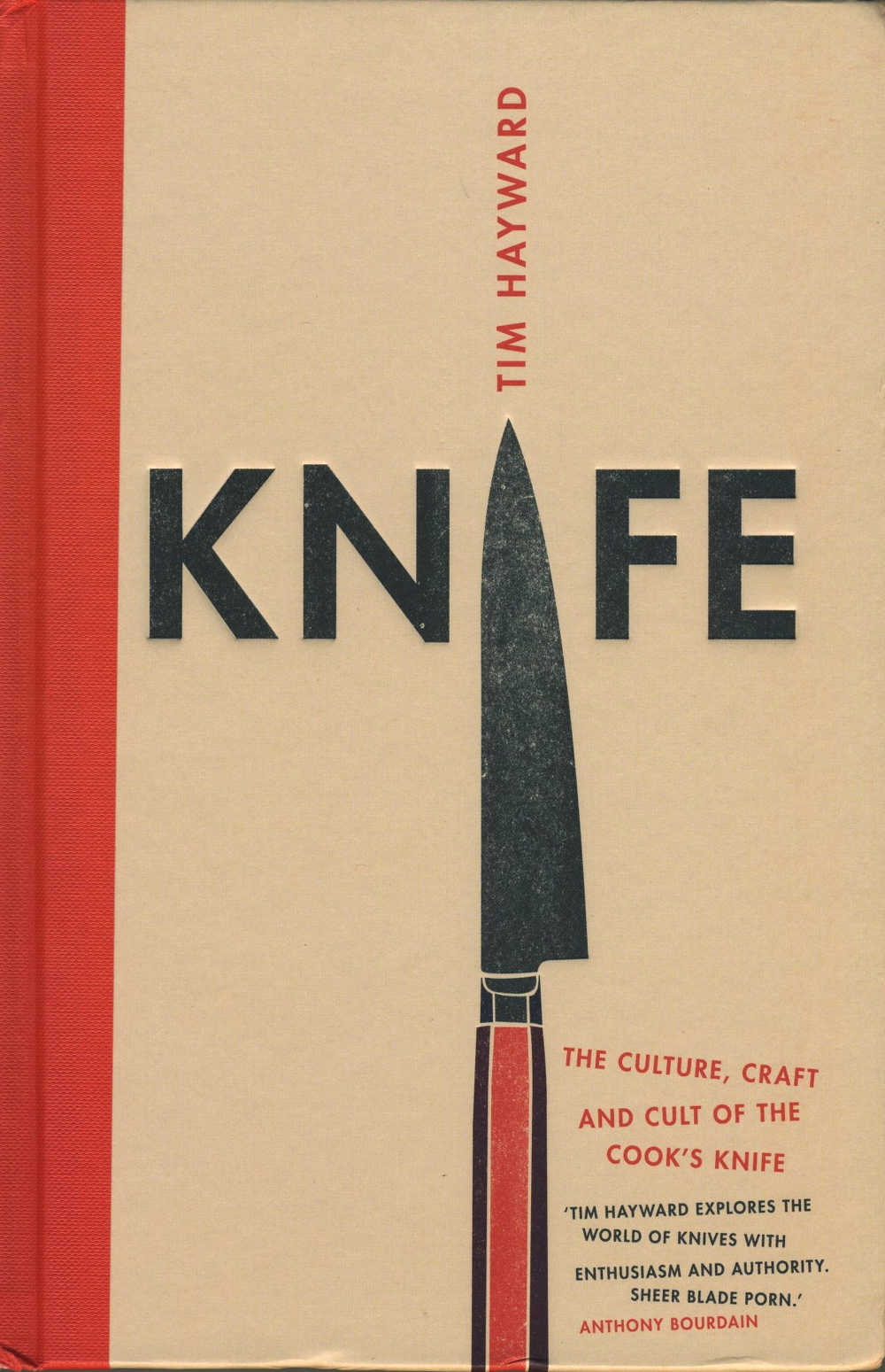 KNIFE, The Culture, Craft and Cult of the Cook’s Knife by Tim Hayward; photographs by Chris Terry (Quadrille, hardback; 224pp; £20.00)