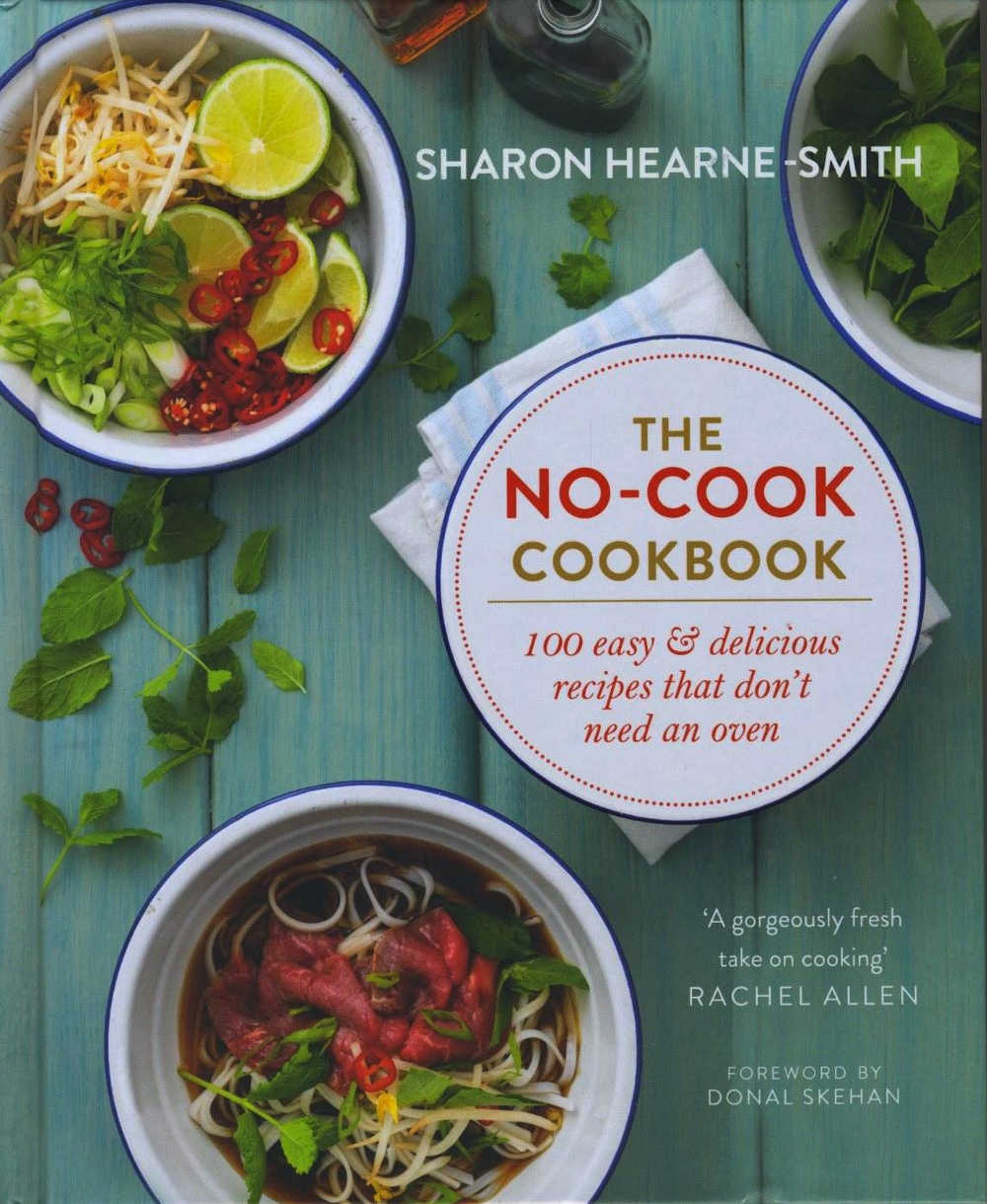 The No-Cook Cookbook (Quercus Books, €24.99/£20.00; also available in Kindle, £13.99; Foreword by Donal Skehan).